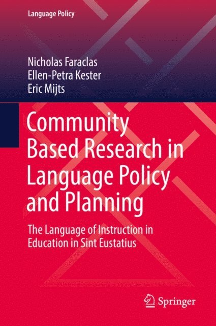 Eric Mijts, Ellen-Petra Kester, Nicholas Faraclas - Community Based Research in Language Policy and Planning, E-bok