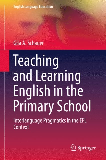 Gila A. Schauer - Teaching and Learning English in the Primary School, E-bok