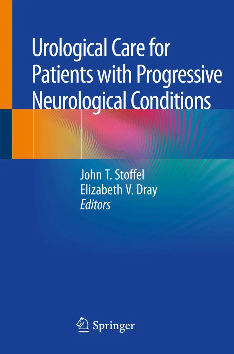 John T. Stoffel, Elizabeth V. Dray - Urological Care for Patients with Progressive Neurological Conditions, Häftad. Tillgänglighet: Lägg i varukorg