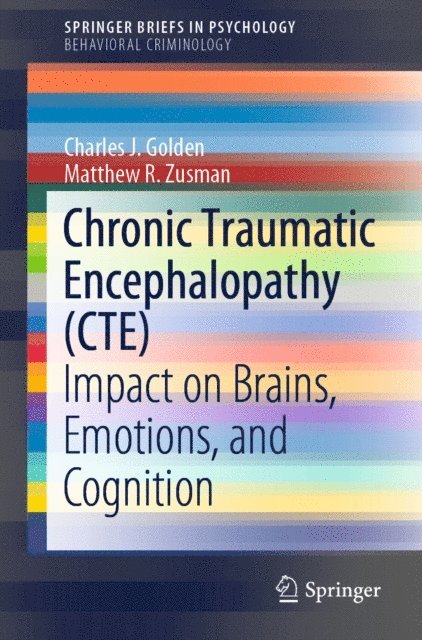 Matthew R. Zusman, Charles J. Golden - Chronic Traumatic Encephalopathy (CTE), E-bok