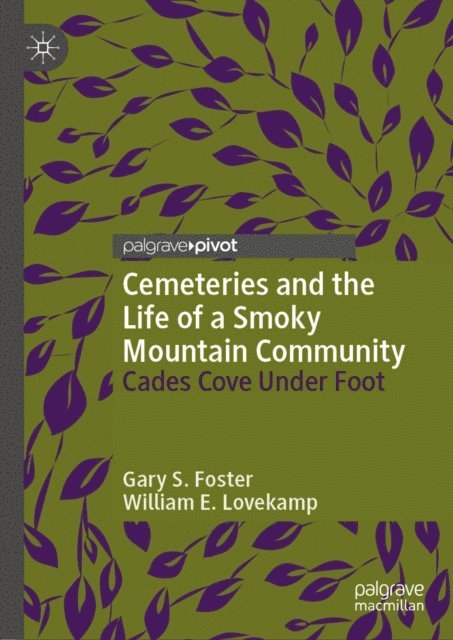 William E. Lovekamp, Gary S. Foster - Cemeteries and the Life of a Smoky Mountain Community, E-bok