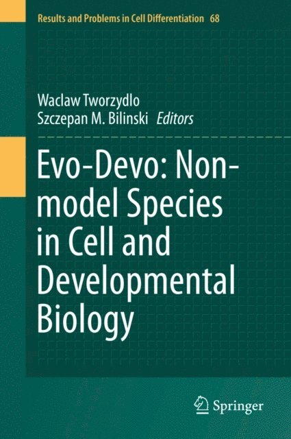 Szczepan M. Bilinski, Waclaw Tworzydlo - Evo-Devo: Non-model Species in Cell and Developmental Biology, E-bok