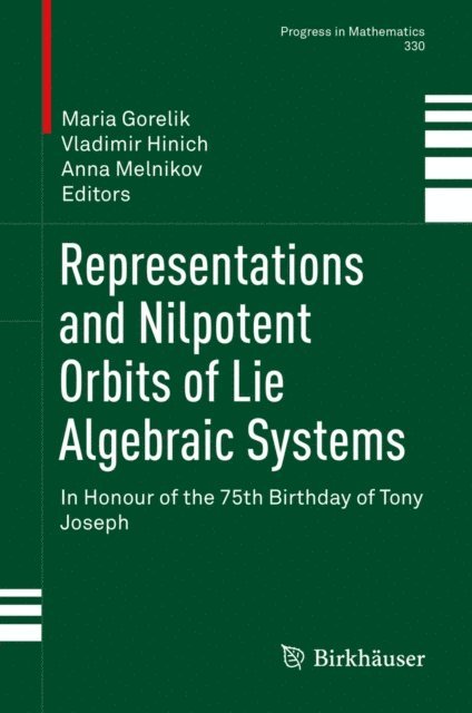 Anna Melnikov, Vladimir Hinich, Maria Gorelik - Representations and Nilpotent Orbits of Lie Algebraic Systems, E-bok