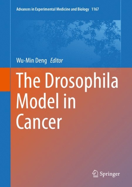Wu-Min Deng - Drosophila Model in Cancer, E-bok