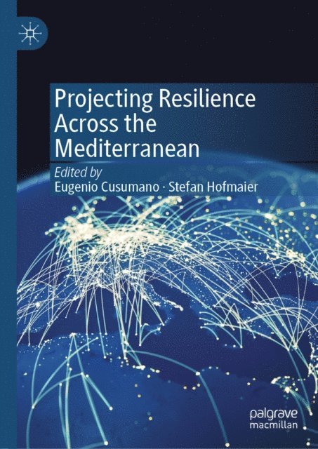 Stefan Hofmaier, Eugenio Cusumano - Projecting Resilience Across the Mediterranean, E-bok