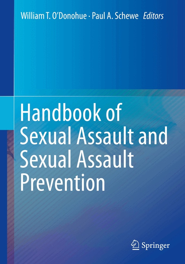 William T. O'Donohue, Paul A. Schewe - Handbook of Sexual Assault and Sexual Assault Prevention, Inbunden