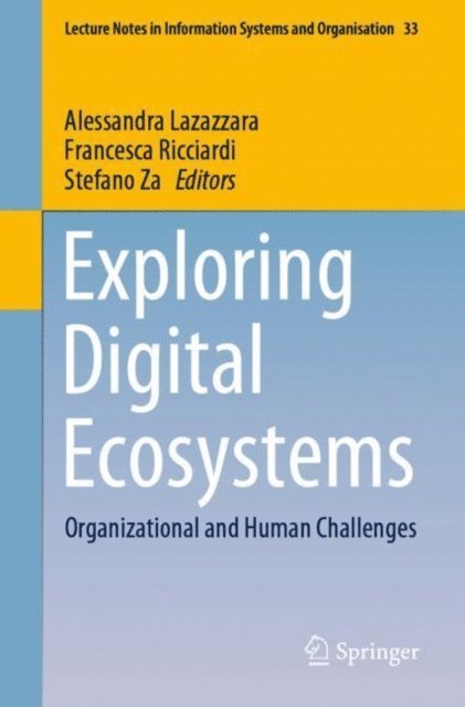 Stefano Za, Francesca Ricciardi, Alessandra Lazazzara - Exploring Digital Ecosystems, E-bok