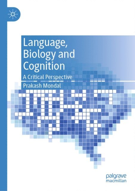 Prakash Mondal - Language, Biology and Cognition, E-bok