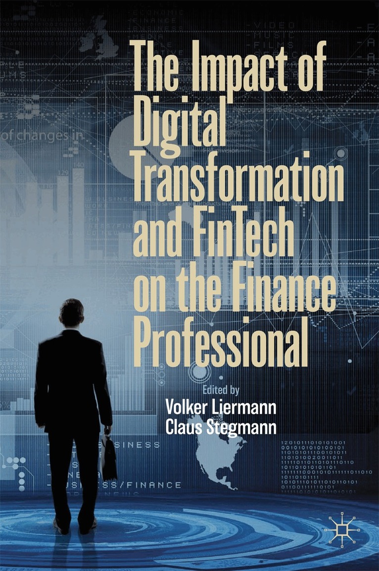 Volker Liermann, Claus Stegmann - Impact of Digital Transformation and FinTech on the Finance Professional, Inbunden