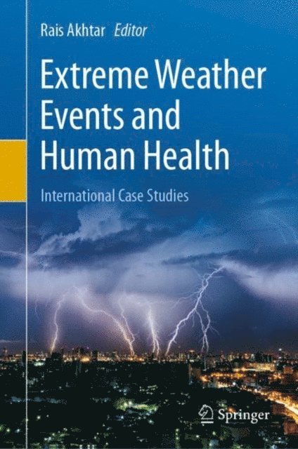 Rais Akhtar - Extreme Weather Events and Human Health, E-bok