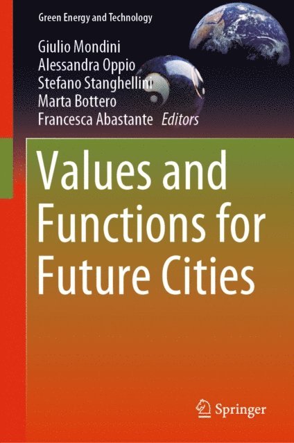 Francesca Abastante, Marta Bottero, Stefano Stanghellini, Alessandra Oppio, Giulio Mondini - Values and Functions for Future Cities, E-bok