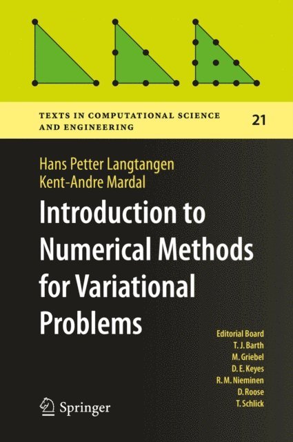 Kent-Andre Mardal, Hans Petter Langtangen - Introduction to Numerical Methods for Variational Problems, E-bok