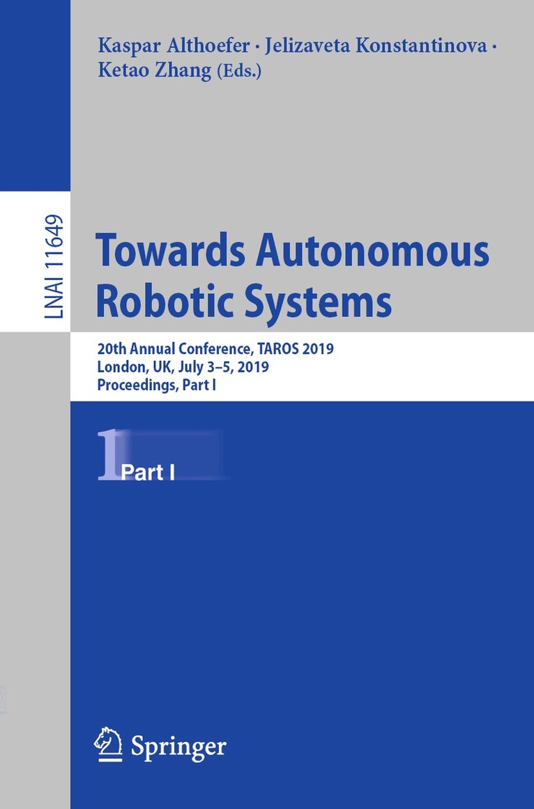 Kaspar Althoefer, Jelizaveta Konstantinova, Ketao Zhang - Towards Autonomous Robotic Systems, Häftad