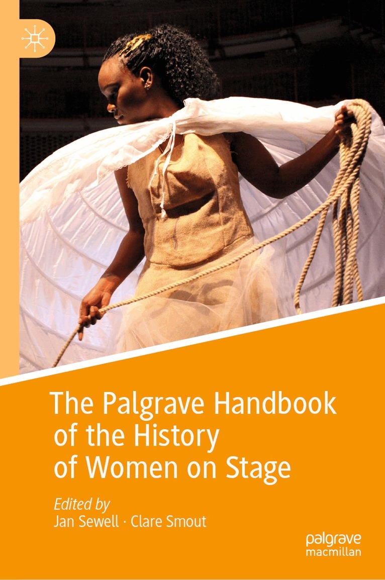 Jan Sewell, Clare Smout - Palgrave Handbook of the History of Women on Stage, Inbunden. Tillgänglighet: Lägg i varukorg