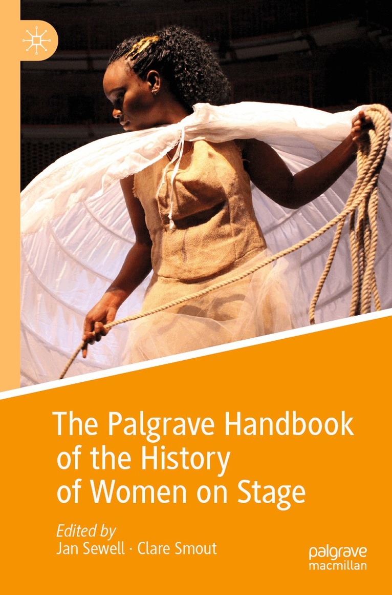 Jan Sewell, Clare Smout - Palgrave Handbook of the History of Women on Stage, Häftad. Tillgänglighet: Lägg i varukorg