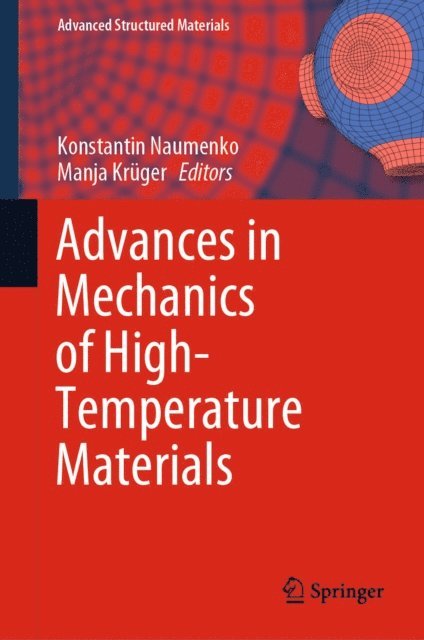 Manja Kruger, Konstantin Naumenko - Advances in Mechanics of High-Temperature Materials, E-bok