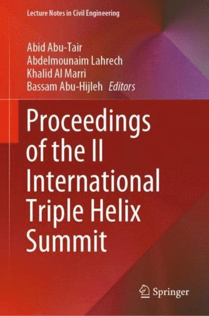 Bassam Abu-Hijleh, Khalid Al Marri, Abdelmounaim Lahrech, Abid Abu-Tair - Proceedings of the II International Triple Helix Summit, E-bok