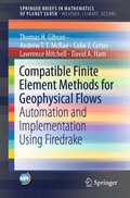 Compatible Finite Element Methods for Geophysical Flows