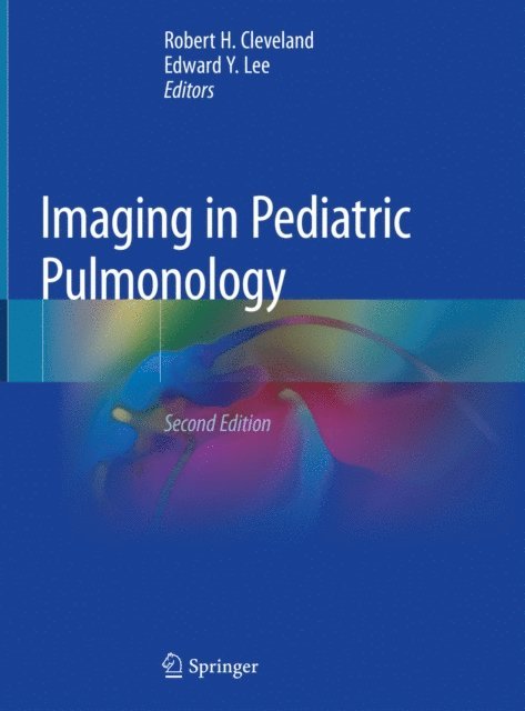 Edward Y. Lee, Robert H. Cleveland - Imaging in Pediatric Pulmonology, E-bok