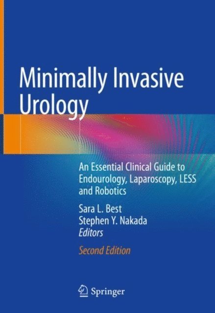 Stephen Y. Nakada, Sara L. Best - Minimally Invasive Urology, E-bok
