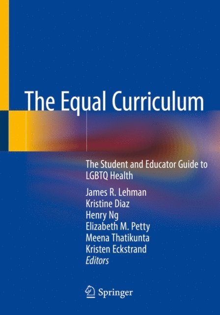 Kristen Eckstrand, Meena Thatikunta, Elizabeth M. Petty, Henry Ng, Kristine Diaz, James R. Lehman - Equal Curriculum, E-bok