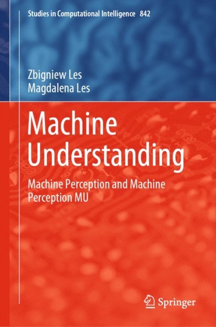 Magdalena Les, Zbigniew Les - Machine Understanding, E-bok