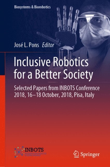 Jose L. Pons - Inclusive Robotics for a Better Society, E-bok
