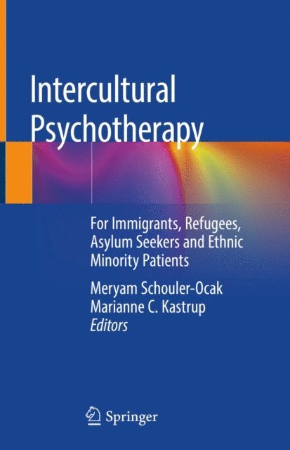 Marianne C. Kastrup, Meryam Schouler-Ocak - Intercultural Psychotherapy, E-bok
