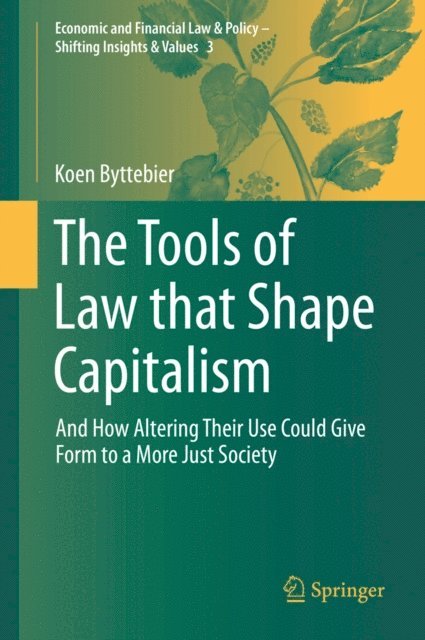 Koen Byttebier - Tools of Law that Shape Capitalism, E-bok