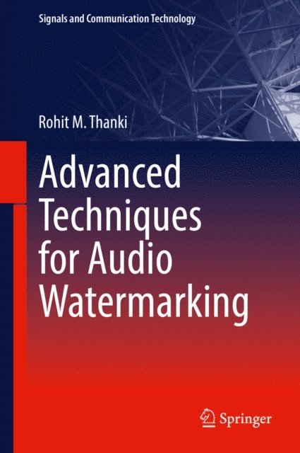 Rohit M. Thanki - Advanced Techniques for Audio Watermarking, E-bok