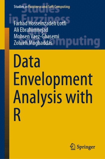 Zohreh Moghaddas, Mohsen Vaez-Ghasemi, Ali Ebrahimnejad, Farhad Hosseinzadeh Lotfi - Data Envelopment Analysis with R, E-bok