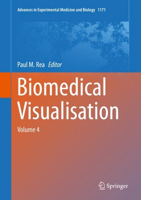 Paul M. Rea - Biomedical Visualisation, E-bok