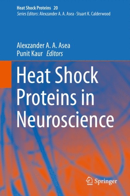 Punit Kaur, Alexzander A. A. Asea - Heat Shock Proteins in Neuroscience, E-bok