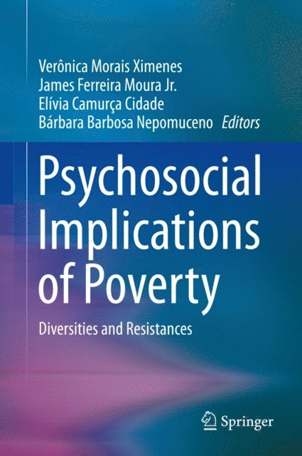 Barbara Barbosa Nepomuceno, Elivia Camurca Cidade, James Ferreira Moura Jr., Veronica Morais Ximenes - Psychosocial Implications of Poverty, E-bok
