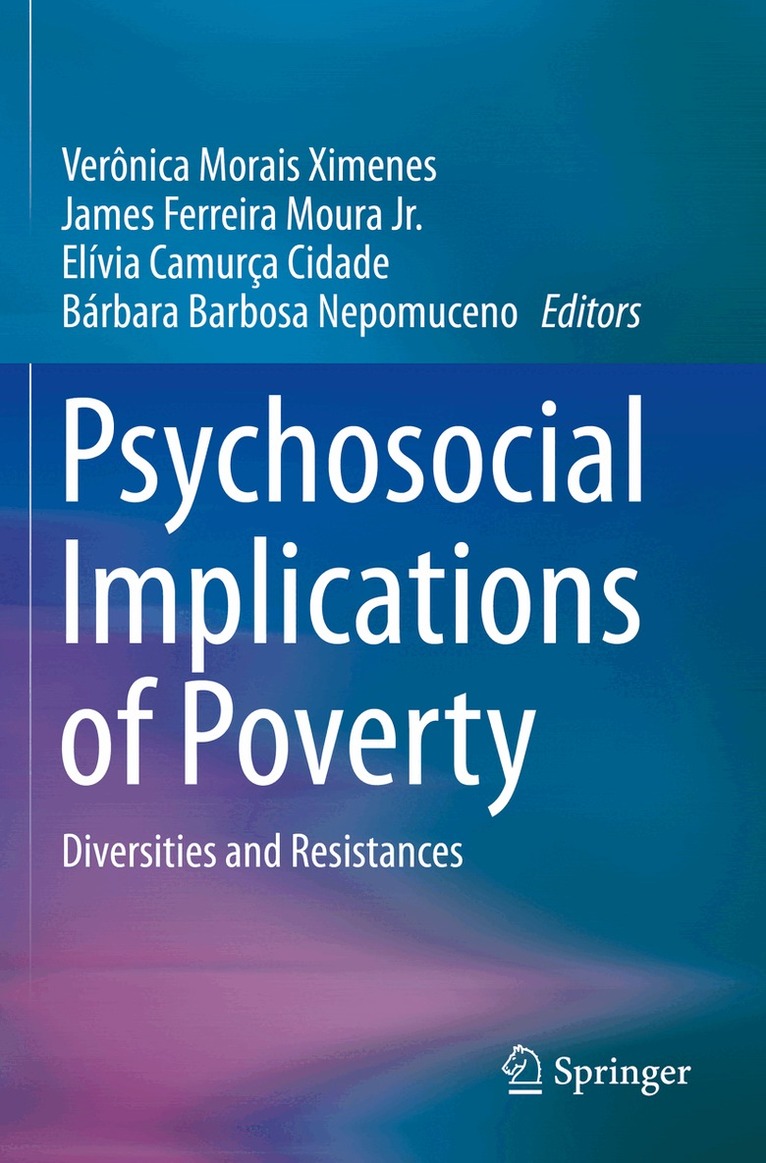 Verônica Morais Ximenes, James Ferreira Moura Jr., Elívia Camurça Cidade, Bárbara Barbosa Nepomuceno - Psychosocial Implications of Poverty, Häftad