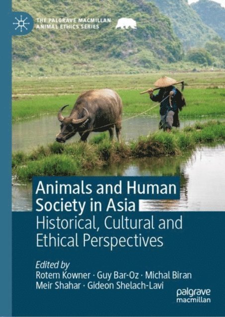 Gideon Shelach-Lavi, Meir Shahar, Michal Biran, Guy Bar-Oz, Rotem Kowner - Animals and Human Society in Asia, E-bok