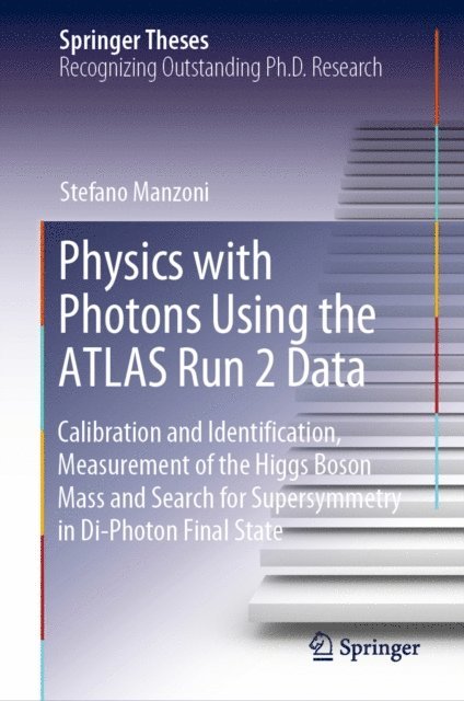 Stefano Manzoni - Physics with Photons Using the ATLAS Run 2 Data, E-bok