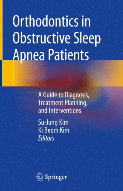 Ki Beom Kim, Su-Jung Kim - Orthodontics in Obstructive Sleep Apnea Patients, E-bok. Tillgänglighet: Lägg i varukorg