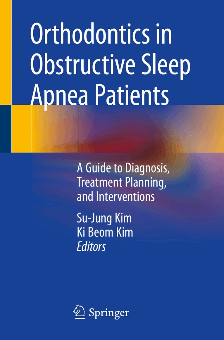 Su-Jung Kim, Ki Beom Kim - Orthodontics in Obstructive Sleep Apnea Patients, Häftad. Tillgänglighet: Lägg i varukorg