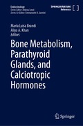 Bone Metabolism, Parathyroid Glands, and Calciotropic Hormones