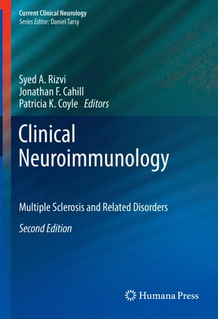 Patricia K. Coyle, Jonathan F. Cahill, Syed A. Rizvi - Clinical Neuroimmunology, E-bok