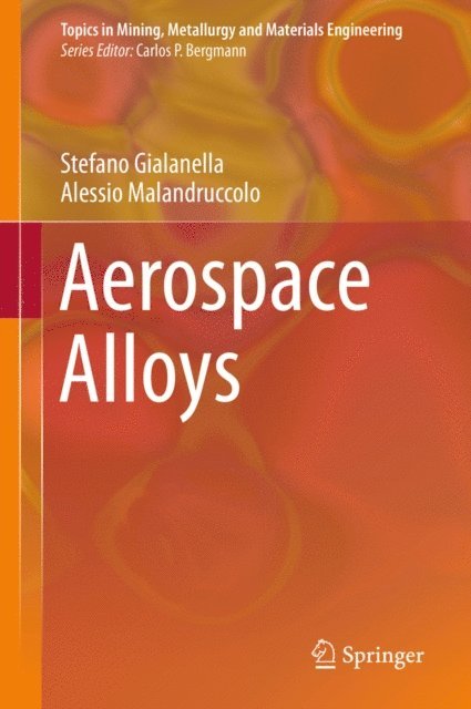 Alessio Malandruccolo, Stefano Gialanella - Aerospace Alloys, E-bok