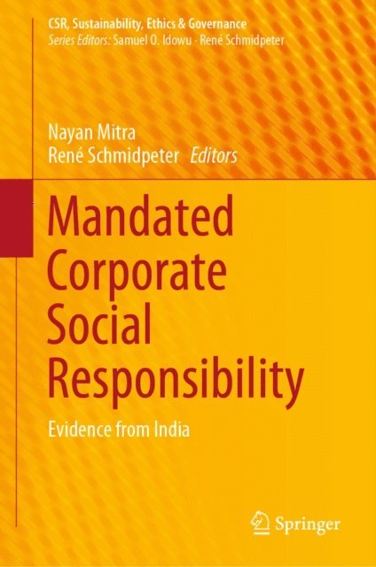 Rene Schmidpeter, Nayan Mitra - Mandated Corporate Social Responsibility, E-bok