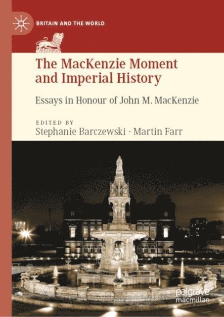 Martin Farr, Stephanie Barczewski - MacKenzie Moment and Imperial History, E-bok