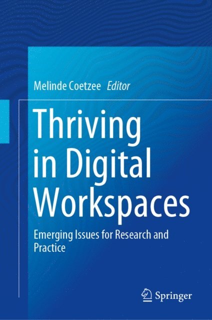 Melinde Coetzee - Thriving in Digital Workspaces, E-bok