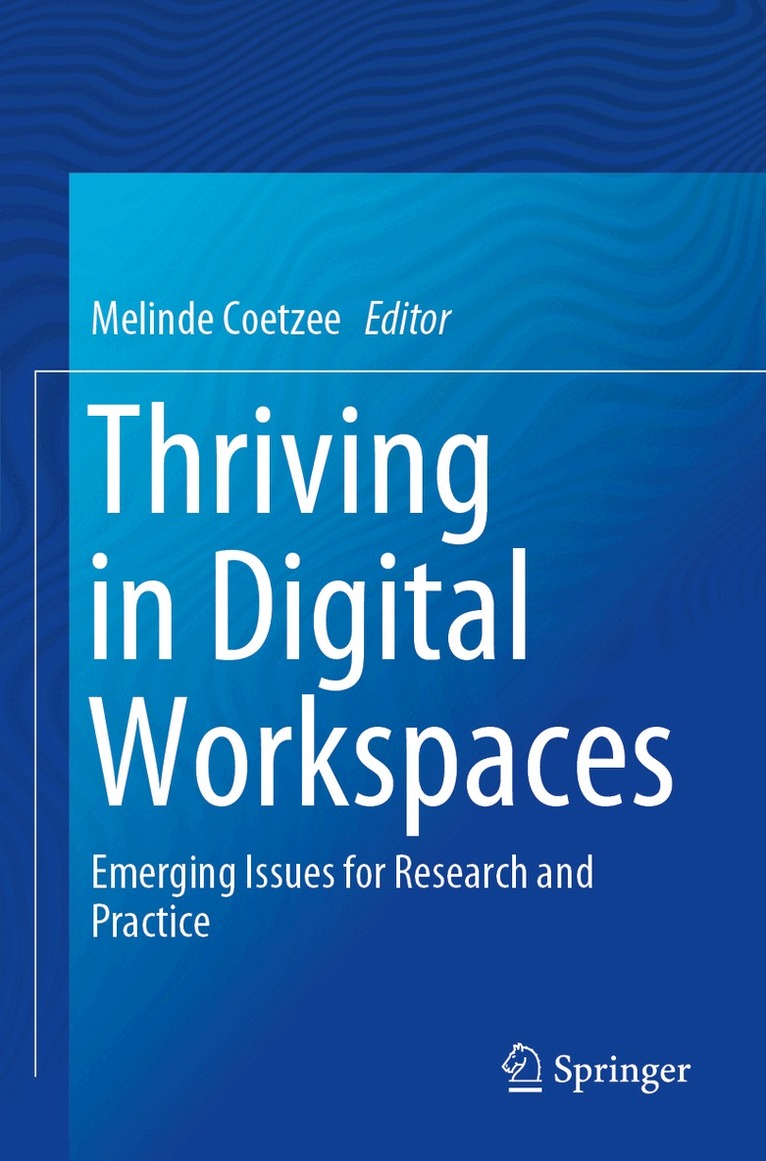 Melinde Coetzee - Thriving in Digital Workspaces, Häftad