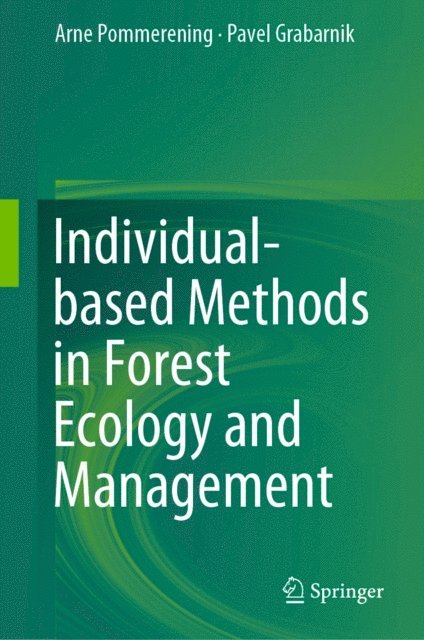 Pavel Grabarnik, Arne Pommerening - Individual-based Methods in Forest Ecology and Management, E-bok