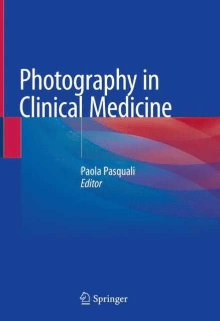 Paola Pasquali - Photography in Clinical Medicine, E-bok