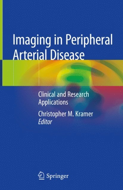 Christopher M. Kramer - Imaging in Peripheral Arterial Disease, E-bok