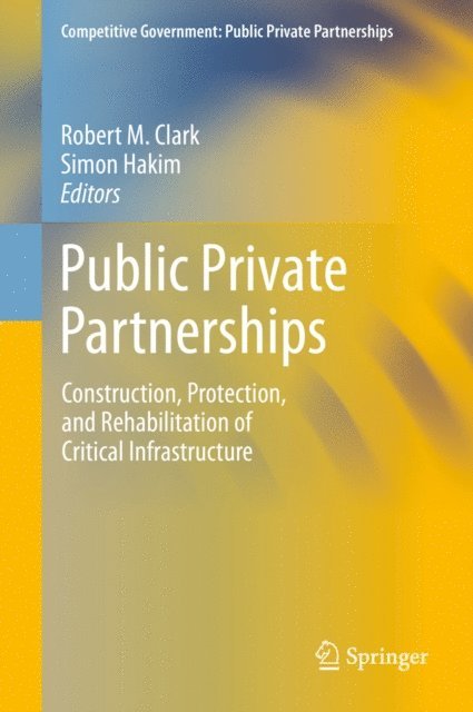 Simon Hakim, Robert M. Clark - Public Private Partnerships, E-bok